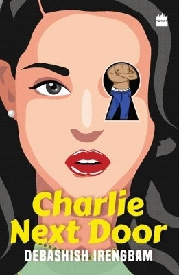 Charlie next door(English, Paperback, Irengbam Debashish)