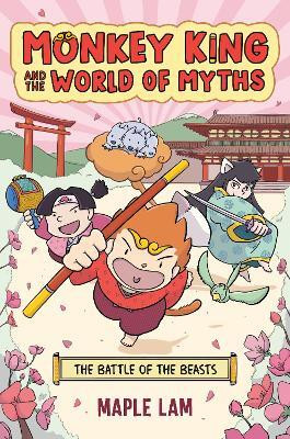 Monkey King and the World of Myths: The Battle of the Beasts(English, Hardcover, Lam Maple)