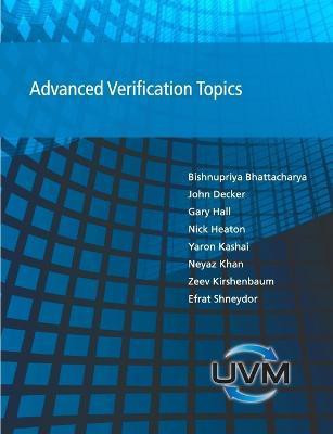 Advanced Verification Topics(English, Paperback, Bhattacharya Bishnupriya Professor of Media)