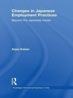 Changes in Japanese Employment Practices(English, Paperback, Keizer Arjan)