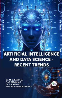 Artificial Intelligence and Data Science - Recent trends(Paperback, Dr.M.S.Kavitha, Prof. Amudha R, Dr.S.Karthik, Prof. Biju Balakrishnan)