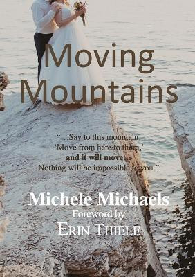 Moving Mountains(English, Paperback, Thiele Erin)