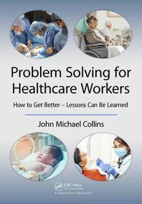 Problem Solving for Healthcare Workers(English, Paperback, Collins John Michael)