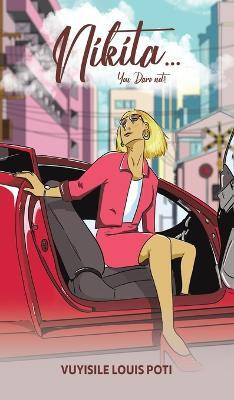 Nikita...You Dare Not!(English, Hardcover, Poti Vuyisile Louis)
