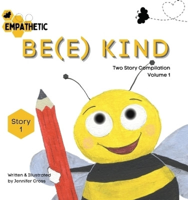 Be(e) Empathetic - Two Story Compilation - Volume 1(English, Paperback, Cross Jennifer)