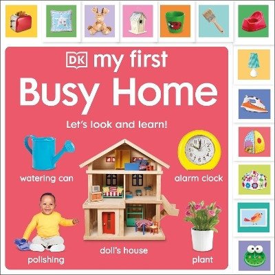 My First Busy Home: Let's Look and Learn!(English, Board book, DK)