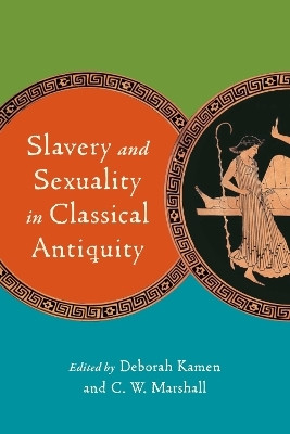 Slavery and Sexuality in Classical Antiquity(English, Hardcover, unknown)
