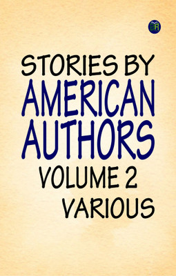 Stories by American Authors, Volume 2(Paperback, Various)