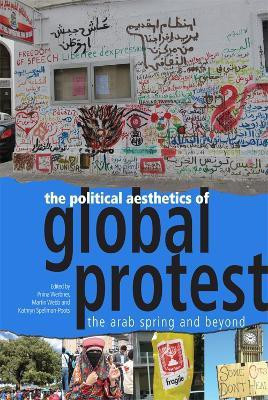 The Political Aesthetics of Global Protest(English, Paperback, unknown)