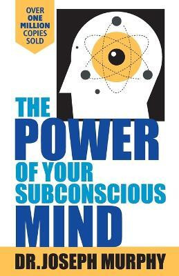 The Power of Your Subconscious Mind(English, Paperback, Murphy Joseph)