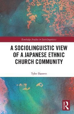 A Sociolinguistic View of A Japanese Ethnic Church Community(English, Paperback, Barrett Tyler)