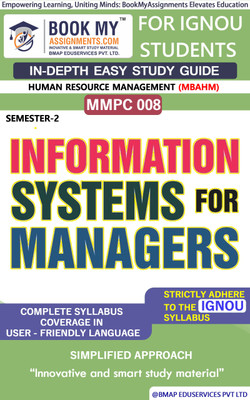 IGNOU MMPC 008 Information Systems for Managers Study Guide (In Depth Guide) for Ignou Student(Paperback, BMA Publication)