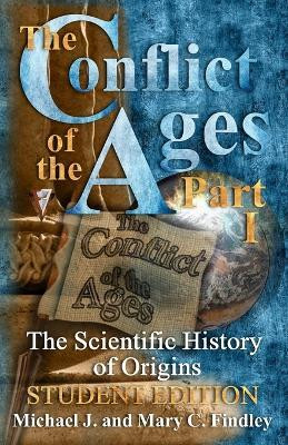 The Conflict of the Ages Student Edition I The Scientific History of Origins(English, Paperback, Findley Michael J)