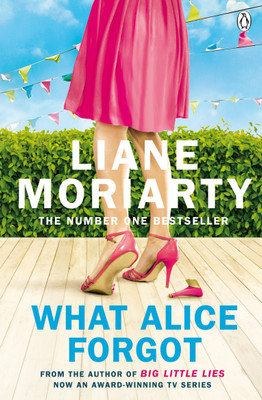 What Alice Forgot(English, Paperback, Moriarty Liane)