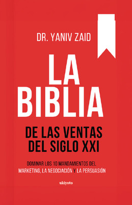La Biblia De LAS Ventas Del Siglo Xxi(Spanish, Hardcover, Zaid Yaniv)