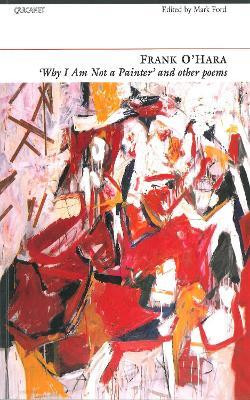 Why I'm Not a Painter and other poems(English, Paperback, O'Hara Frank)
