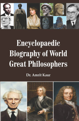 Encyclopaedic Biography of World Great Philosophers (5 Vols. Set)(Hardcover, Dr. Amrit Kaur)