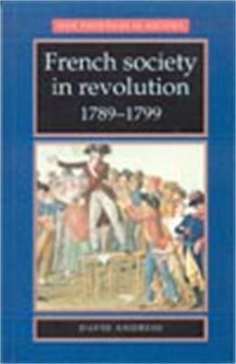 French Society in Revolution 1789-1799(English, Paperback, Andress David)