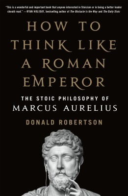 How to Think Like a Roman Emperor(English, Paperback, Robertson Donald)