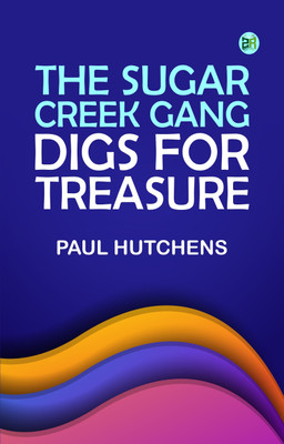 The Sugar Creek Gang Digs for Treasure(Paperback, Paul Hutchens)