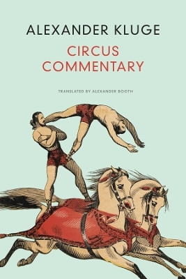 Circus Commentary(English, Hardcover, Kluge Alexander)