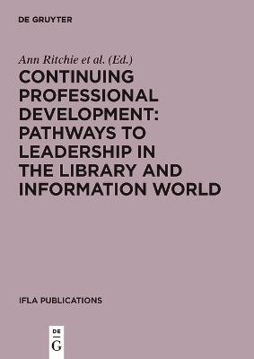 Continuing Professional Development: Pathways to Leadership in the Library and Information World(English, Hardcover, unknown)