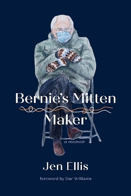 Bernie's Mitten Maker(English, Paperback, Ellis Jen)