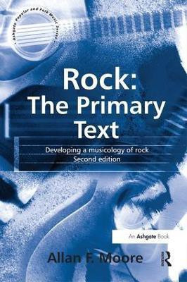 Rock: The Primary Text(English, Paperback, Moore Allan F.)