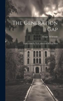 The Generation Gap(English, Hardcover, Schein Edgar H)
