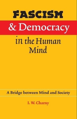 Fascism and Democracy in the Human Mind(English, Hardcover, Charny Israel W.)