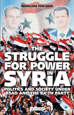 The Struggle for Power in Syria(English, Paperback, Dam Nikolaos Van)