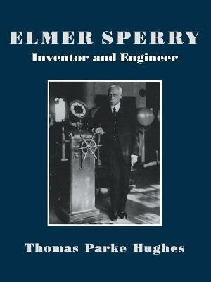 Elmer Sperry(English, Paperback, Hughes Thomas Parker)