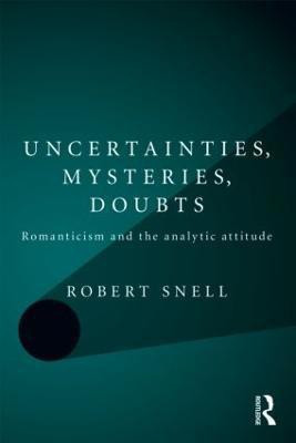 Uncertainties, Mysteries, Doubts(English, Paperback, Snell Robert)