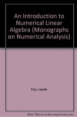 An introduction to numerical linear algebra(Hardcover, Fox)