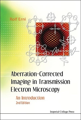 Aberration-corrected Imaging In Transmission Electron Microscopy: An Introduction (2nd Edition)(English, Hardcover, Erni Rolf)