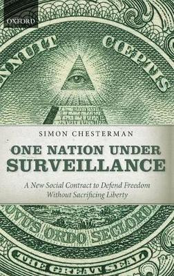 One Nation Under Surveillance(English, Hardcover, Chesterman Simon)