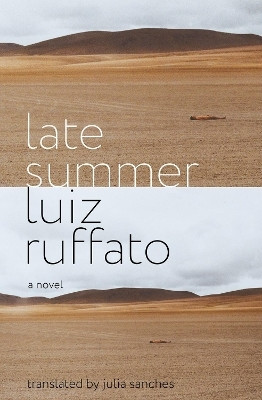 Late Summer(English, Paperback, Ruffato Luiz)
