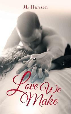 Love We Make(English, Paperback, Hansen Jl)