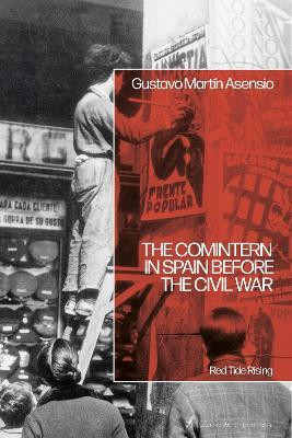 The Comintern in Spain before the Civil War(English, Hardcover, Asensio Gustavo Martin Dr)