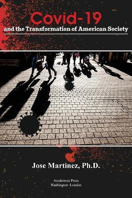Covid-19 and the Transformation of American Society(English, Paperback, Martinez Jose)