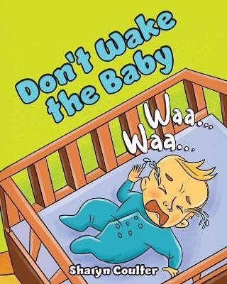 Don't Wake the Baby(English, Paperback, Coulter Sharyn)