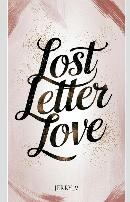 Lost Letter Love(English, Paperback, Jerry_V)