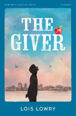 The Giver : HarperCollins Children’s Classics(Paperback, Lois Lowry)