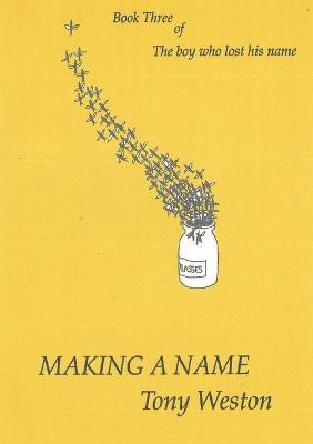 Making A Name(English, Paperback, Weston Tony)