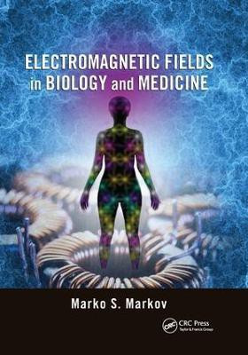 Electromagnetic Fields in Biology and Medicine(English, Paperback, unknown)