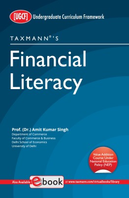 Taxmann's Financial Literacy – Authentic & comprehensive textbook equipping the readers with basic skills to become financially sound and achieve financial independence | VAC | UGCF(Paperback, Prof. (Dr.) Amit Kumar Singh)