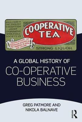 A Global History of Co-operative Business(English, Paperback, Patmore Greg)