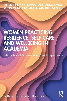 Women Practicing Resilience, Self-care and Wellbeing in Academia(English, Paperback, unknown)