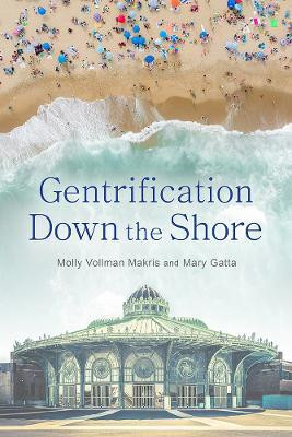 Gentrification Down the Shore(English, Paperback, Makris Molly Vollman)