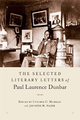 The Selected Literary Letters of Paul Laurence Dunbar(English, Hardcover, Dunbar Paul Laurence)